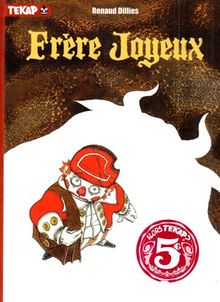 Frère Joyeux : librement adapté d'un conte des frères Grimm