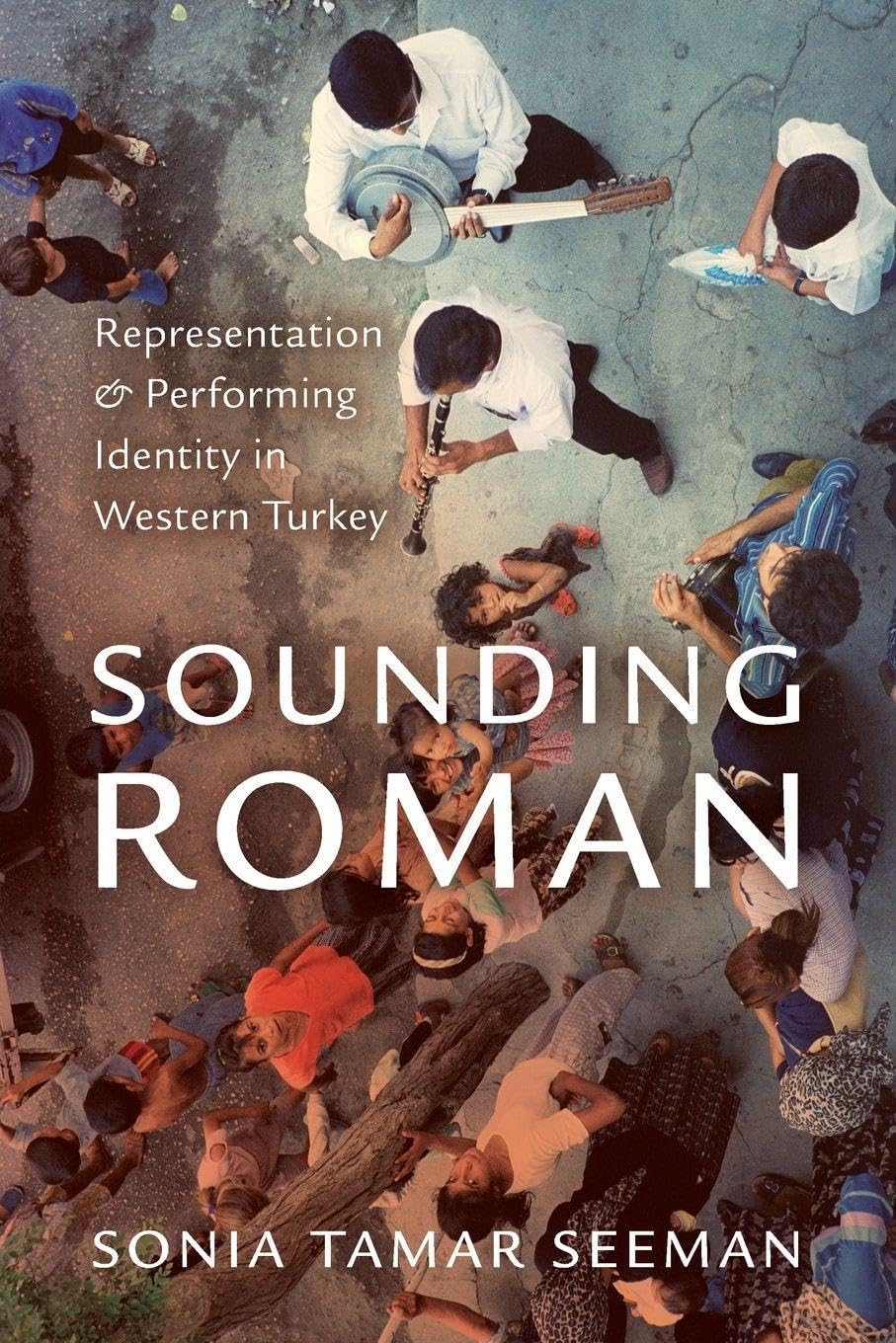 Sounding Roman: Representation and Performing Identity in Western Turkey