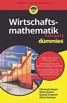 Wirtschaftsmathematik kompakt für Dummies