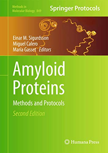 Amyloid Proteins: Methods and Protocols (Methods in Molecular Biology, 849, Band 849)
