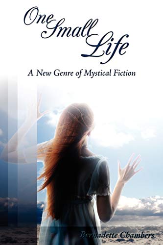 One Small Life: A New Genre of Mystical Fiction