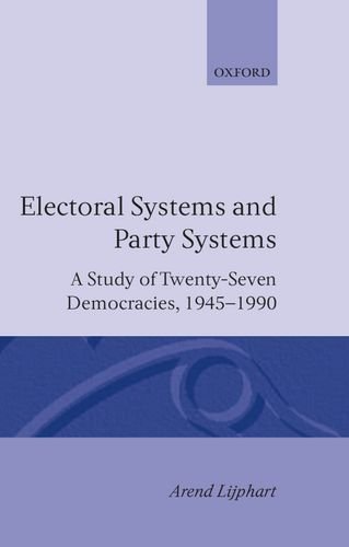 Electoral Systems and Party Systems: A Study of Twenty-Seven Democracies, 1945-1990 (Comparative European Politics)