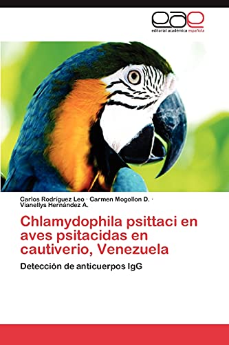 Chlamydophila psittaci en aves psitacidas en cautiverio, Venezuela: Detección de anticuerpos IgG