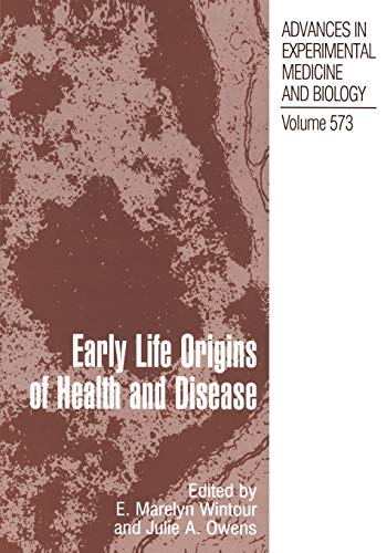 Early Life Origins of Health and Disease (Advances in Experimental Medicine and Biology, Band 573)