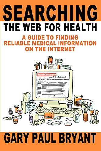Searching the Web for Health: A Guide to Finding Reliable Medical Information on the Internet