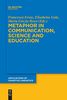 Metaphor in Communication, Science and Education (Applications of Cognitive Linguistics [ACL], Band 36)