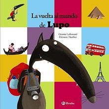 La vuelta al mundo de Lupo (Castellano - A Partir De 3 Años - Personajes - Lupo)