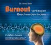 Burnout vorbeugen - Beschwerden lindern (Brain-Wave-Tec®)