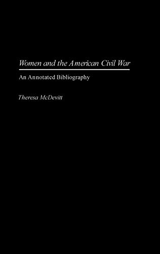 Women and the American Civil War: An Annotated Bibliography (Bibliographies & Indexes in Women's Studies)