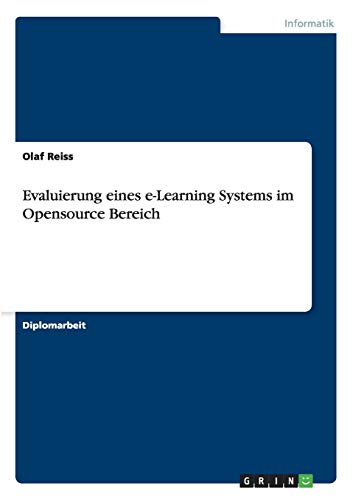 Evaluierung eines e-Learning Systems im Opensource Bereich: Diplomarbeit