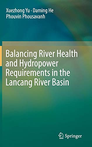 Balancing River Health and Hydropower Requirements in the Lancang River Basin