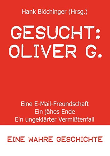 Gesucht: Oliver G.