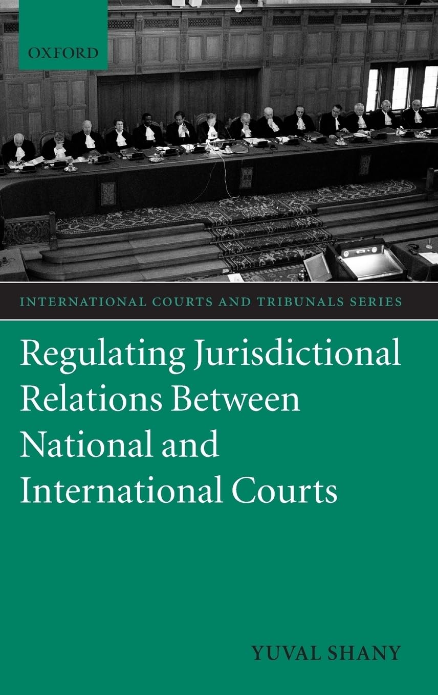 REGUL JURISDICT RELAT BET NAT INT ICTS C (International Courts and Tribunals Series)