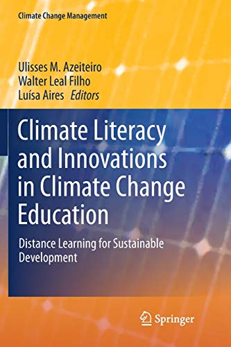 Climate Literacy and Innovations in Climate Change Education: Distance Learning for Sustainable Development (Climate Change Management)