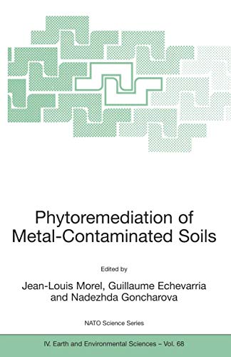 Phytoremediation of Metal-Contaminated Soils (Nato Science Series: IV:, 68, Band 68)