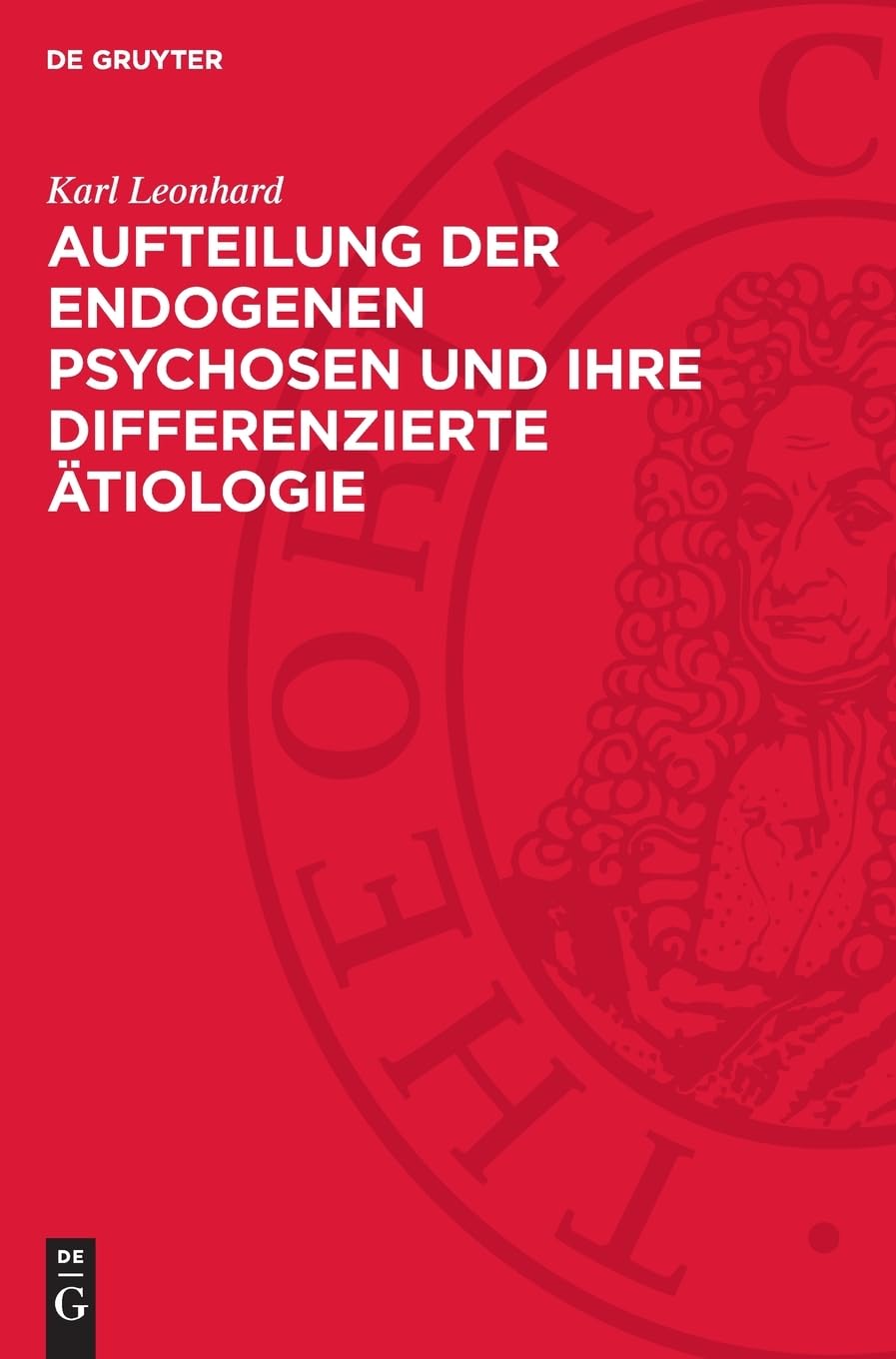 Aufteilung der endogenen Psychosen und ihre differenzierte Ätiologie - Neu
