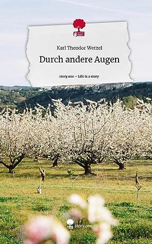 Durch andere Augen. Life is a Story - story.one