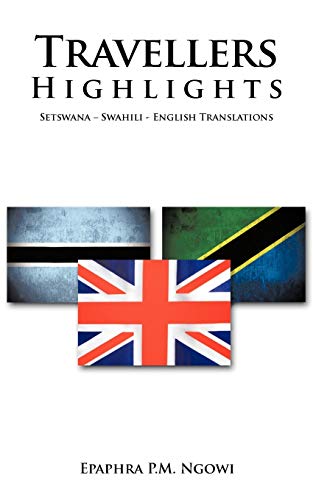 Travellers Highlights: Setswana - Swahili - English Translations