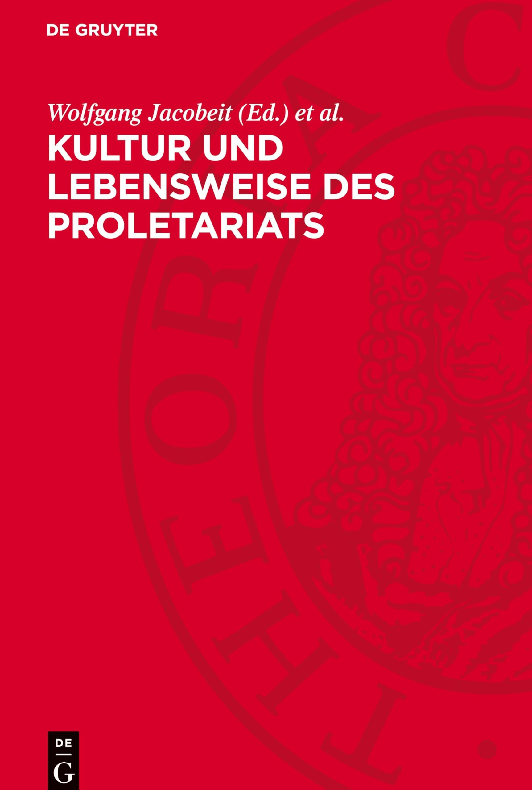 Kultur und Lebensweise des Proletariats: Kulturhistorisch-volkskundliche Studien und Materialien