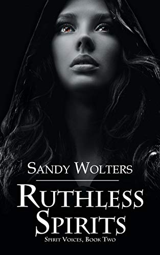 Ruthless Spirits (Spirit Voices, Book, Band 2)