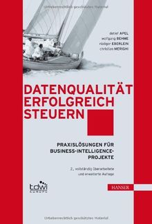 Datenqualität erfolgreich steuern: Praxislösungen für Business-Intelligence-Projekte: Praxislösungen für Busines-Intelligence-Projekte