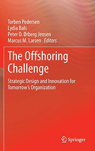 The Offshoring Challenge: Strategic Design and Innovation for Tomorrow’s Organization