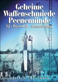 Geheime Waffenschmiede Peenemünde: V2 - Wasserfall - Schmetterling von Engelmann, Joachim | Buch | Zustand gut
