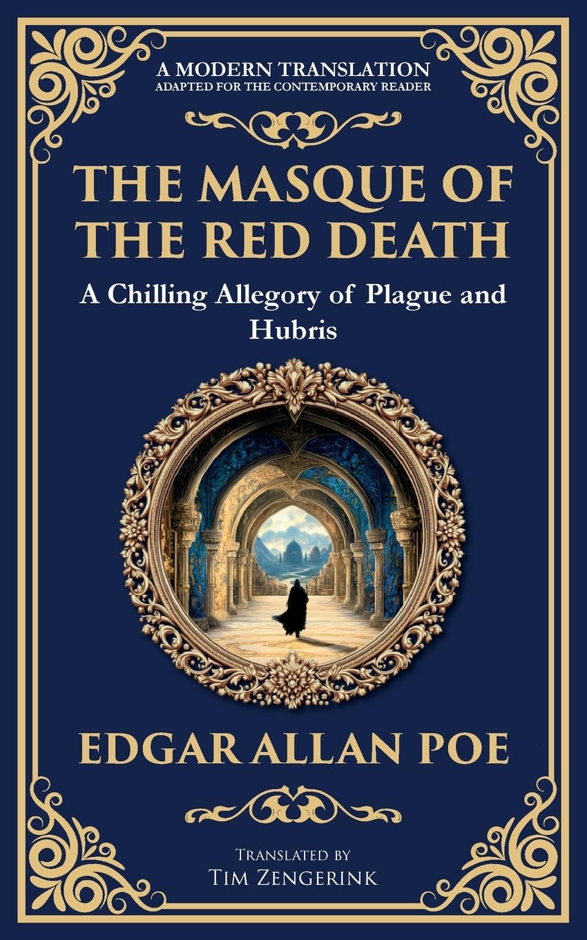 The Masque of the Red Death: Poe's Legendary Gothic Tale - A Dark Allegory of Disease and Death (Library of Alexandria, Band 273)