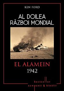 AL DOILEA RAZBOI MONDIAL EL ALAMEIN 1942