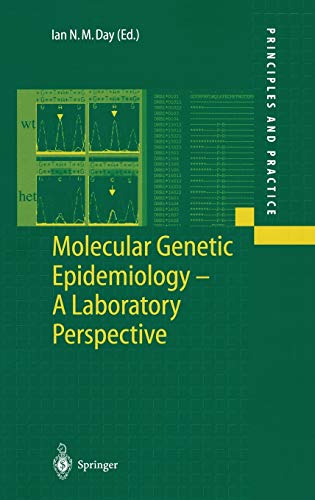 Molecular Genetic Epidemiology: A Laboratory Perspective (Principles and Practice)
