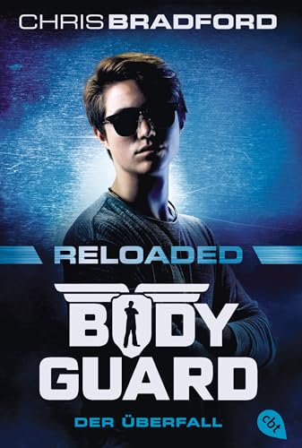 Bodyguard Reloaded – Der Überfall: Das actionreiche neue Abenteuer der Agenten-Bestsellerserie ab 12 Jahren (Die Bodyguard-Reloaded-Reihe, Band 2)