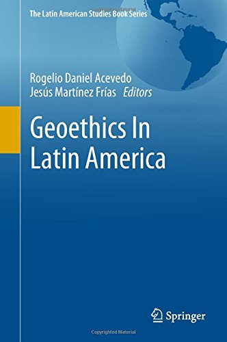 Geoethics In Latin America (The Latin American Studies Book Series)