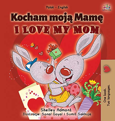 I Love My Mom (Polish English Bilingual Book for Kids) (Polish English Bilingual Collection)