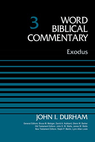 Durham, Dr. John I. Exodus, Volume 3 (3) (Word Biblical Commentary, Band 3)