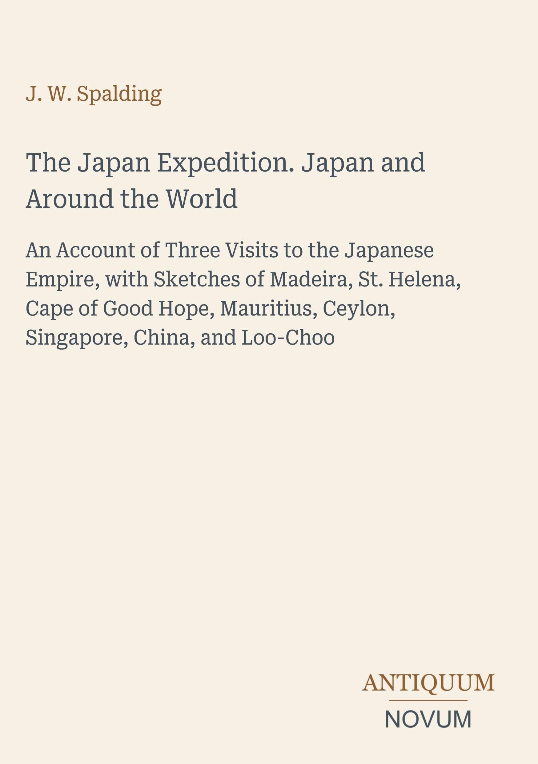 The Japan Expedition. Japan and Around the World