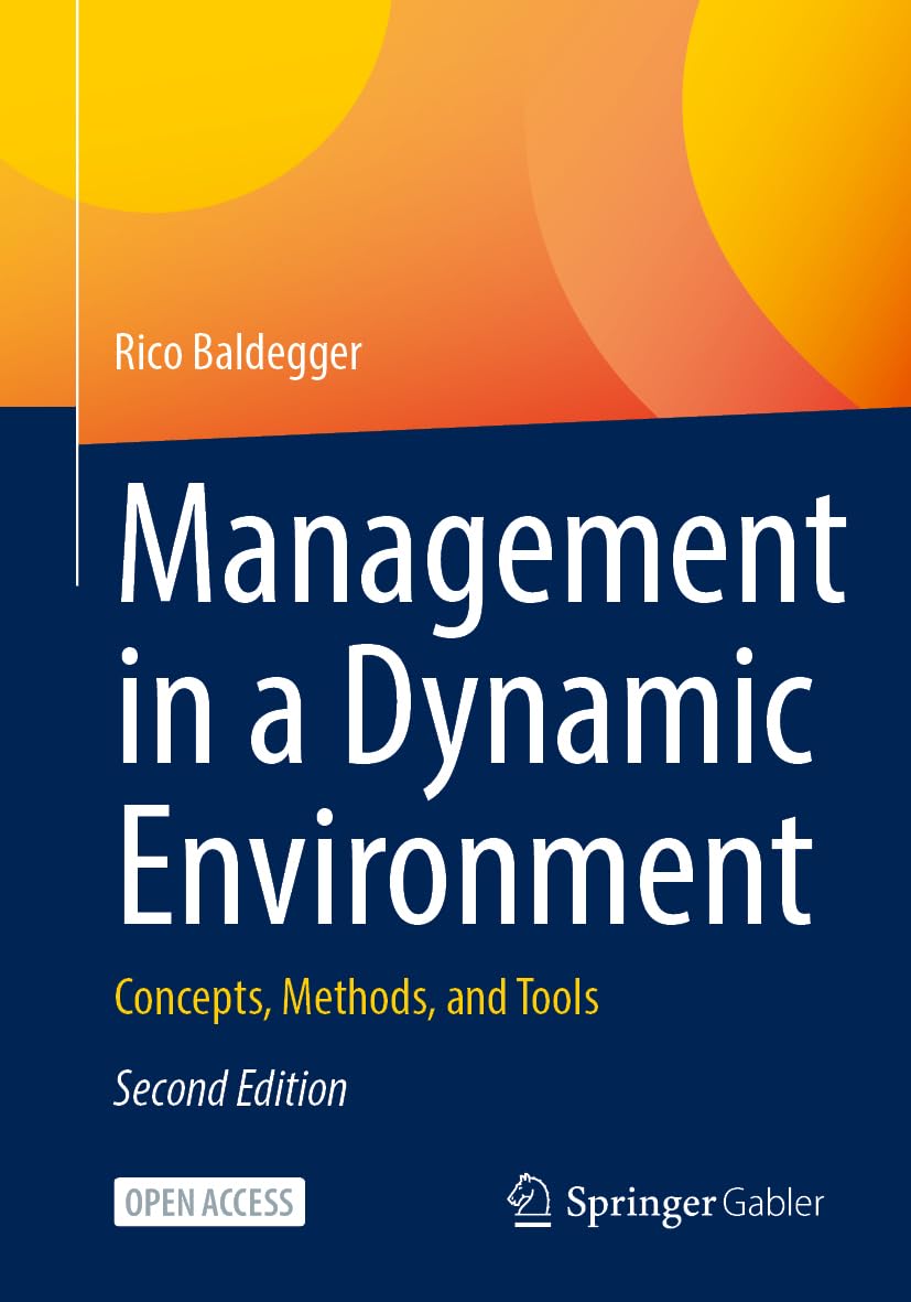 Management in a Dynamic Environment: Concepts, Methods, and Tools