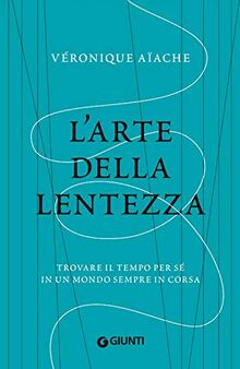 L'arte della lentezza