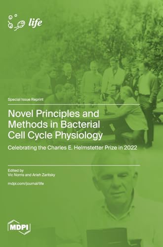 Novel Principles and Methods in Bacterial Cell Cycle Physiology: Celebrating the Charles E. Helmstetter Prize in 2022