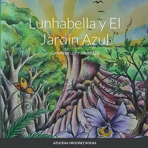 Lunhabella y El Jardín Azul: COMPAS DE LUZ Y SOMBRAS II