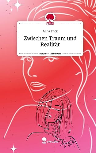 Zwischen Traum und Realität. Life is a Story - story.one