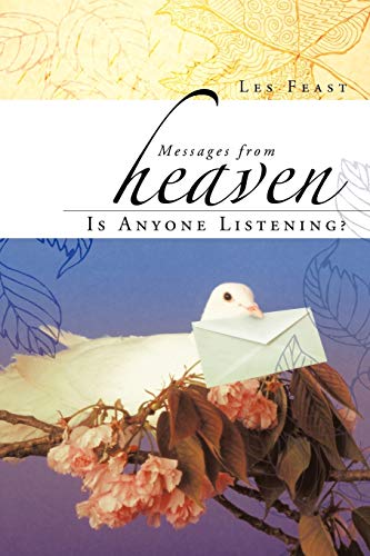 Messages From Heaven: Is Anyone Listening?