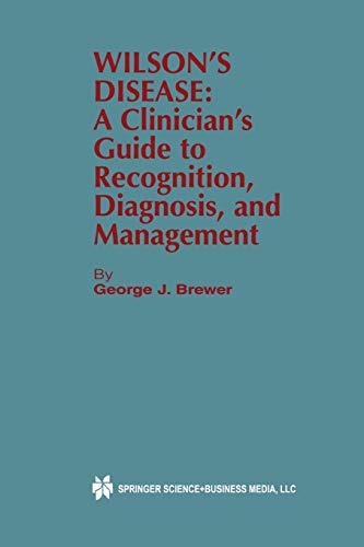 Wilson's Disease: A Clinician'S Guide To Recognition, Diagnosis, And Management
