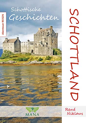 Schottland: Schottische Geschichten (Abenteuer REISEN)