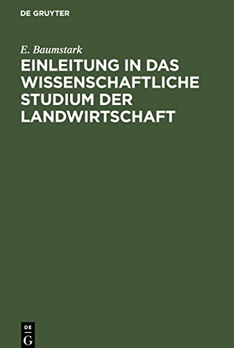 Einleitung in das wissenschaftliche Studium der Landwirtschaft: Wirklich gehaltene Vorlesungen