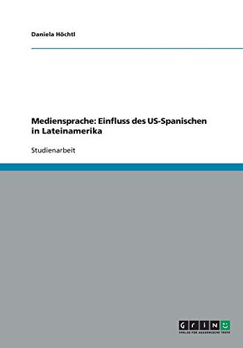 Mediensprache: Einfluss des US-Spanischen in Lateinamerika