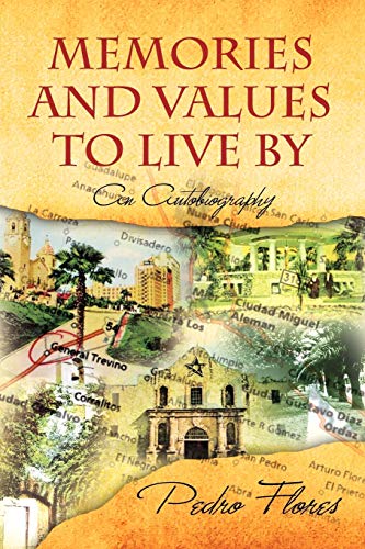 Memories and Values To Live By: An Autobiography