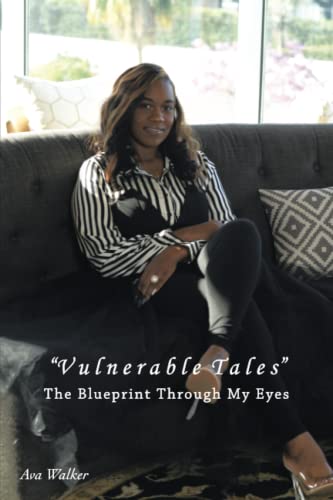 Vulnerable Tales: The Blueprint Through My Eyes
