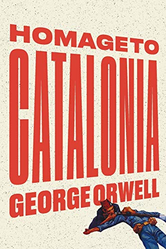 George Orwell Homage To Catalonia