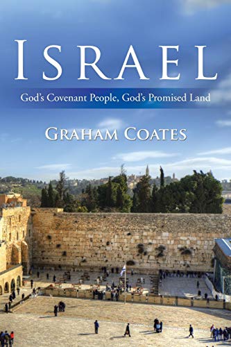 Israel: God’s Covenant People, God’s Promised Land