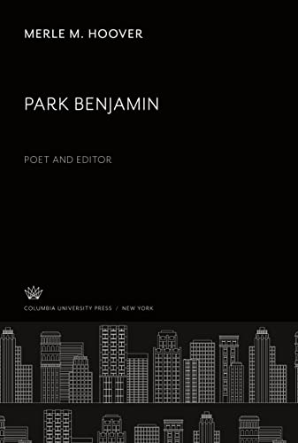Park Benjamin: Poet & Editor